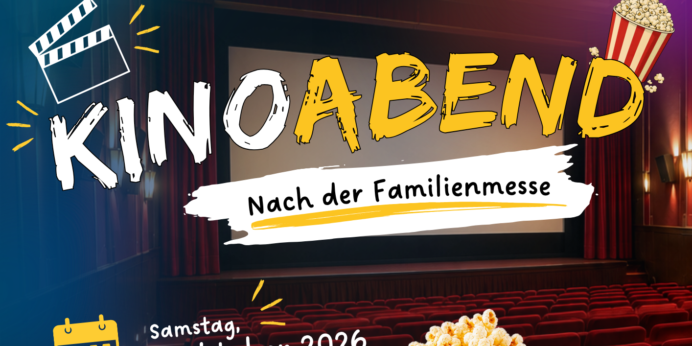 Kino_nach der Familienmesse