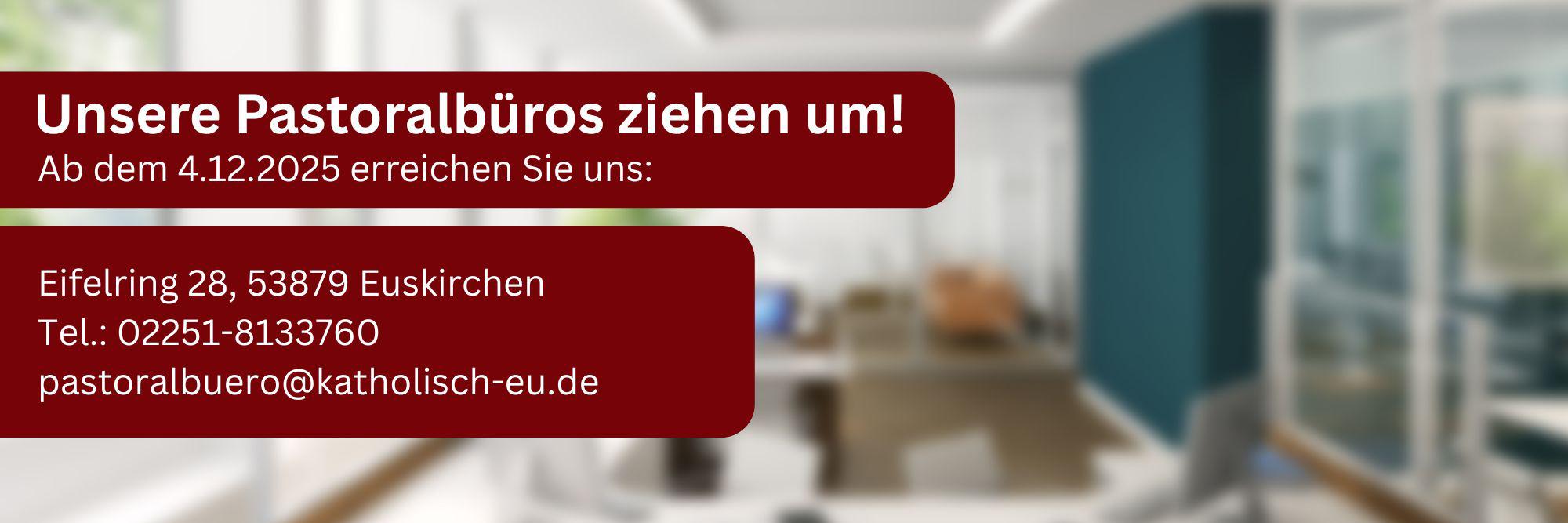 Unsere Pastoralbüros ziehen um!